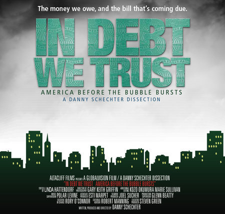 In Debt We Trust: America Before the Bubble Bursts (2006)