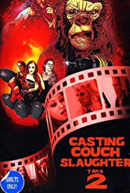 Casting Couch Slaughter 2: The Second Coming (2021)